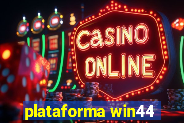 plataforma win44